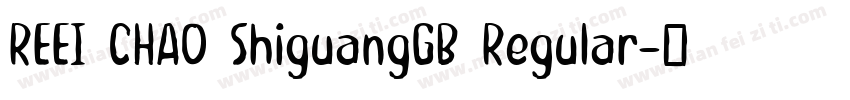 REEI CHAO ShiguangGB Regular字体转换